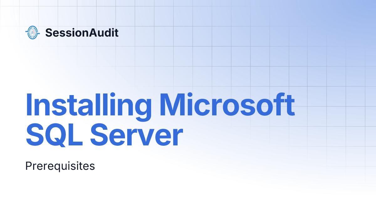 Installing Microsoft SQL Server | SessionAudit